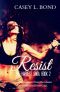 [The Harvest Saga 02] • Resist